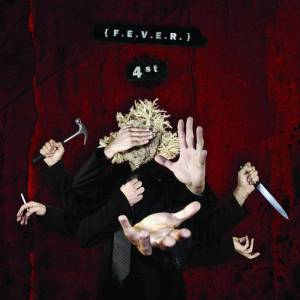 034 - F.E.V.E.R. - 4st