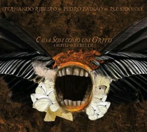 047 - Orfeu Rebelde - Cada Som Como Um Grito