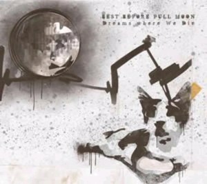 049 - Best Before Full Moon - Dreams Where We Die