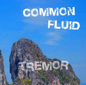 056 - Common Fluid - Tremor