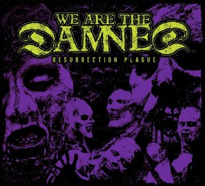 061 - We Are The Damned - Resurrection Plague