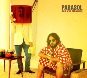 083 - Julie And The Carjackers - Parasol