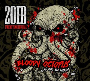 107 - Twentyinchburial - Bloody Octopus Ao Vivo Em Lisboa